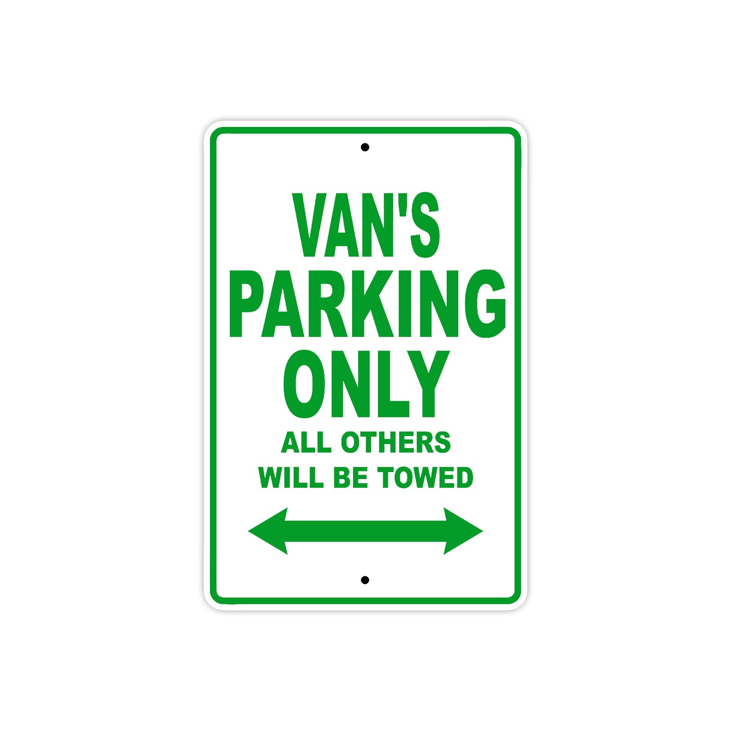 Van's Name Parking Only All Others Will Be Towed Sign Plate