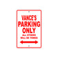 Vance's Name Parking Only All Others Will Be Towed Metal Sign Plate
