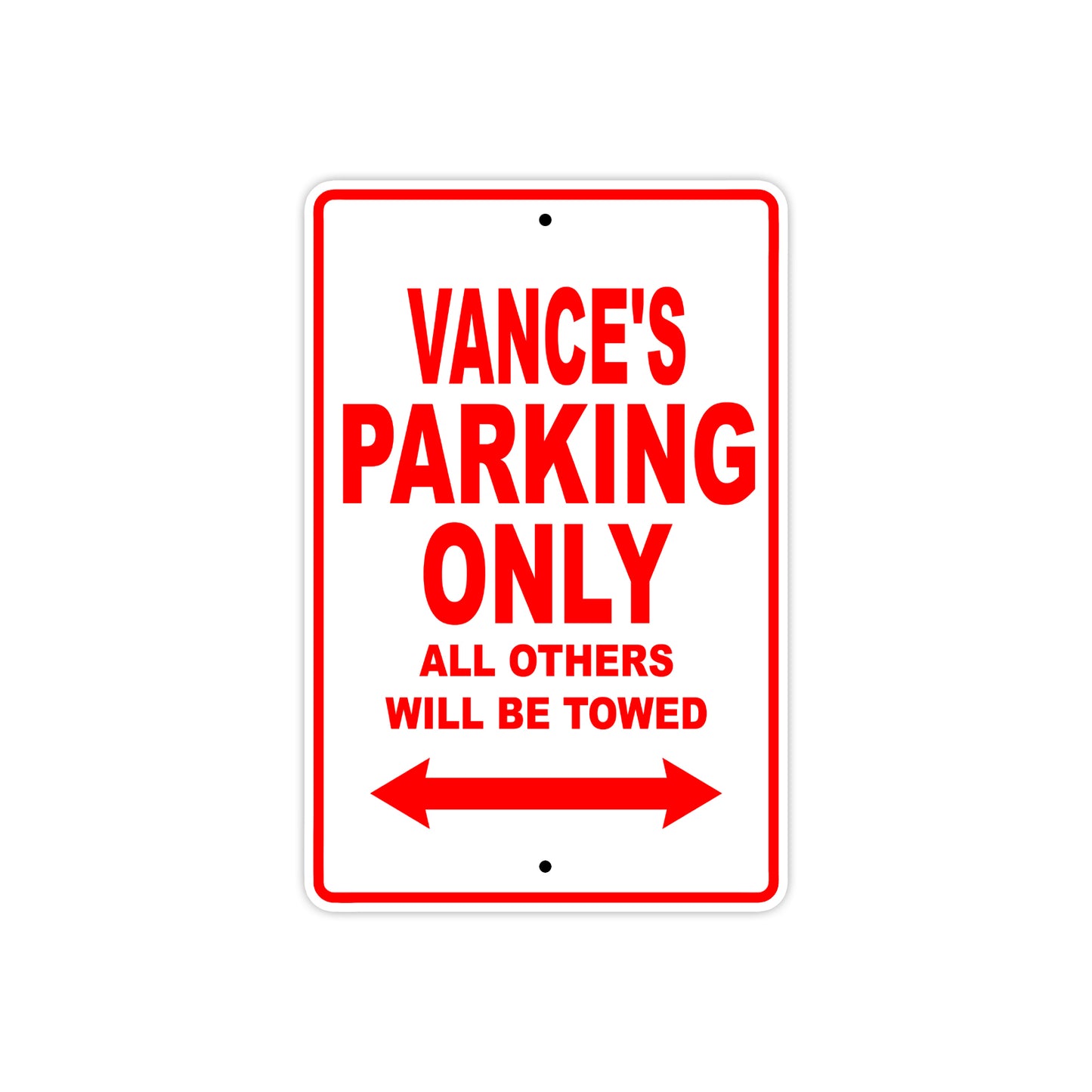 Vance's Name Parking Only All Others Will Be Towed Metal Sign Plate
