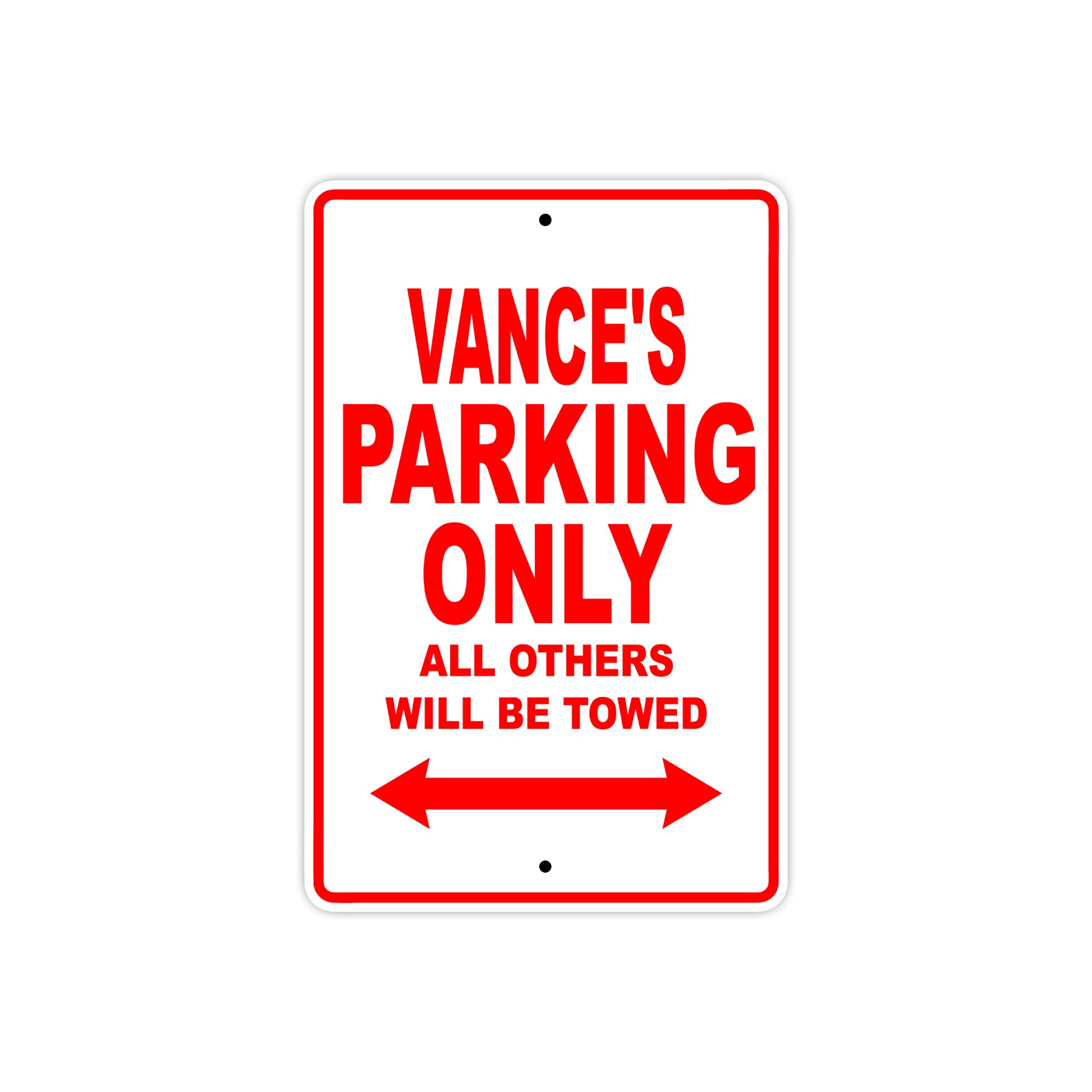 Vance's Name Parking Only All Others Will Be Towed Metal Sign Plate