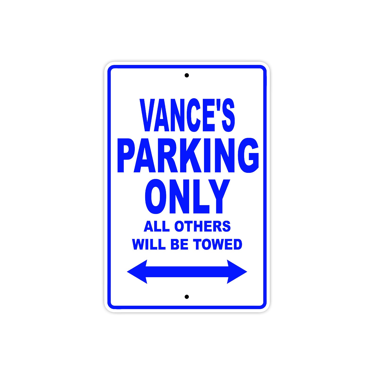 Vance's Name Parking Only All Others Will Be Towed Sign