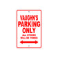 Vaughn's Name Parking Only All Others Will Be Towed Metal Sign Plate