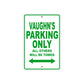 Vaughn's Name Parking Only All Others Will Be Towed Sign Plate