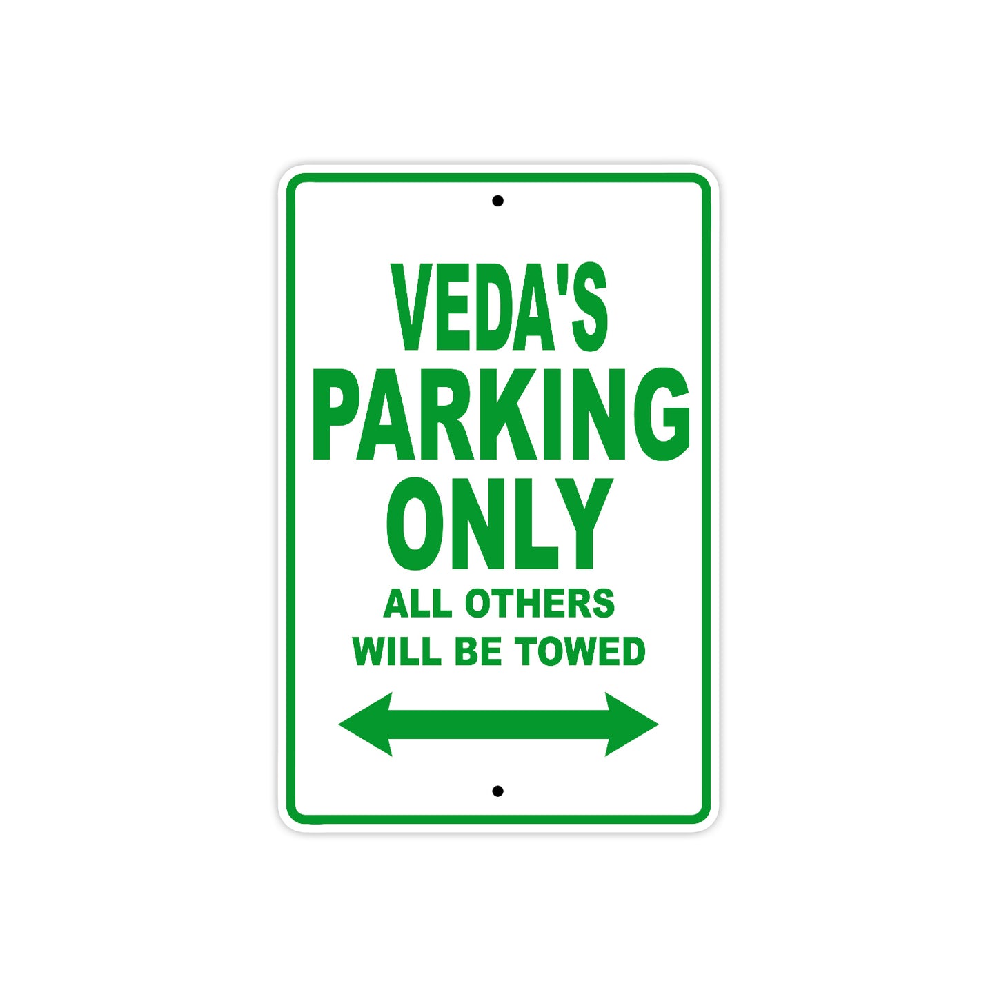 Veda's Name Parking Only All Others Will Be Towed Metal Sign plate