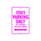 Veda's Name Parking Only All Others Will Be Towed Sign
