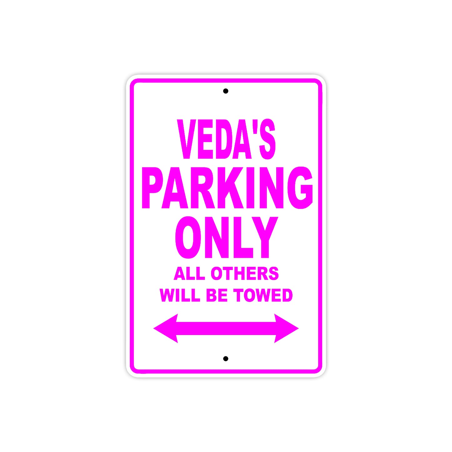 Veda's Name Parking Only All Others Will Be Towed Sign