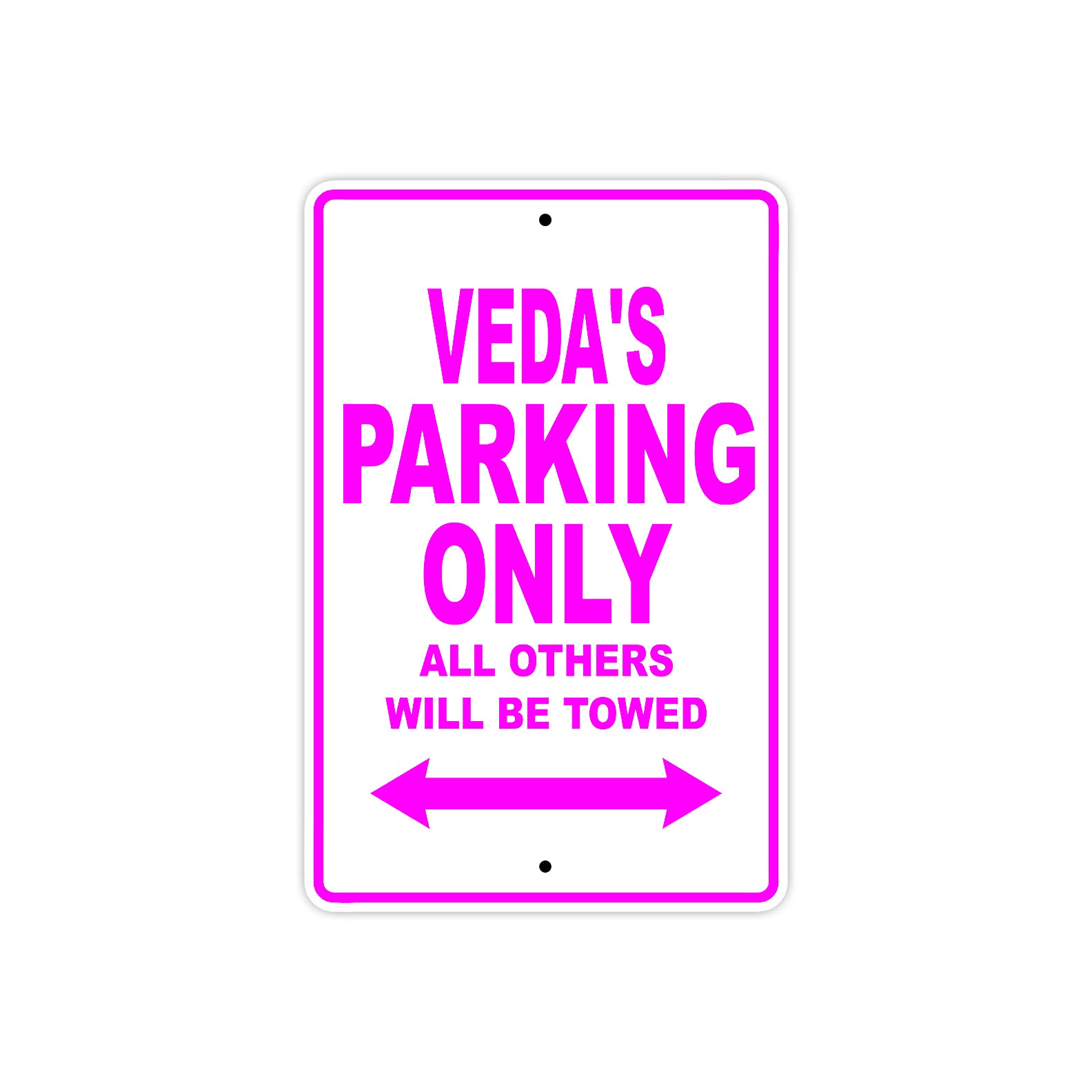 Veda's Name Parking Only All Others Will Be Towed Sign