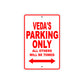 Veda's Name Parking Only All Others Will Be Towed Sign plate