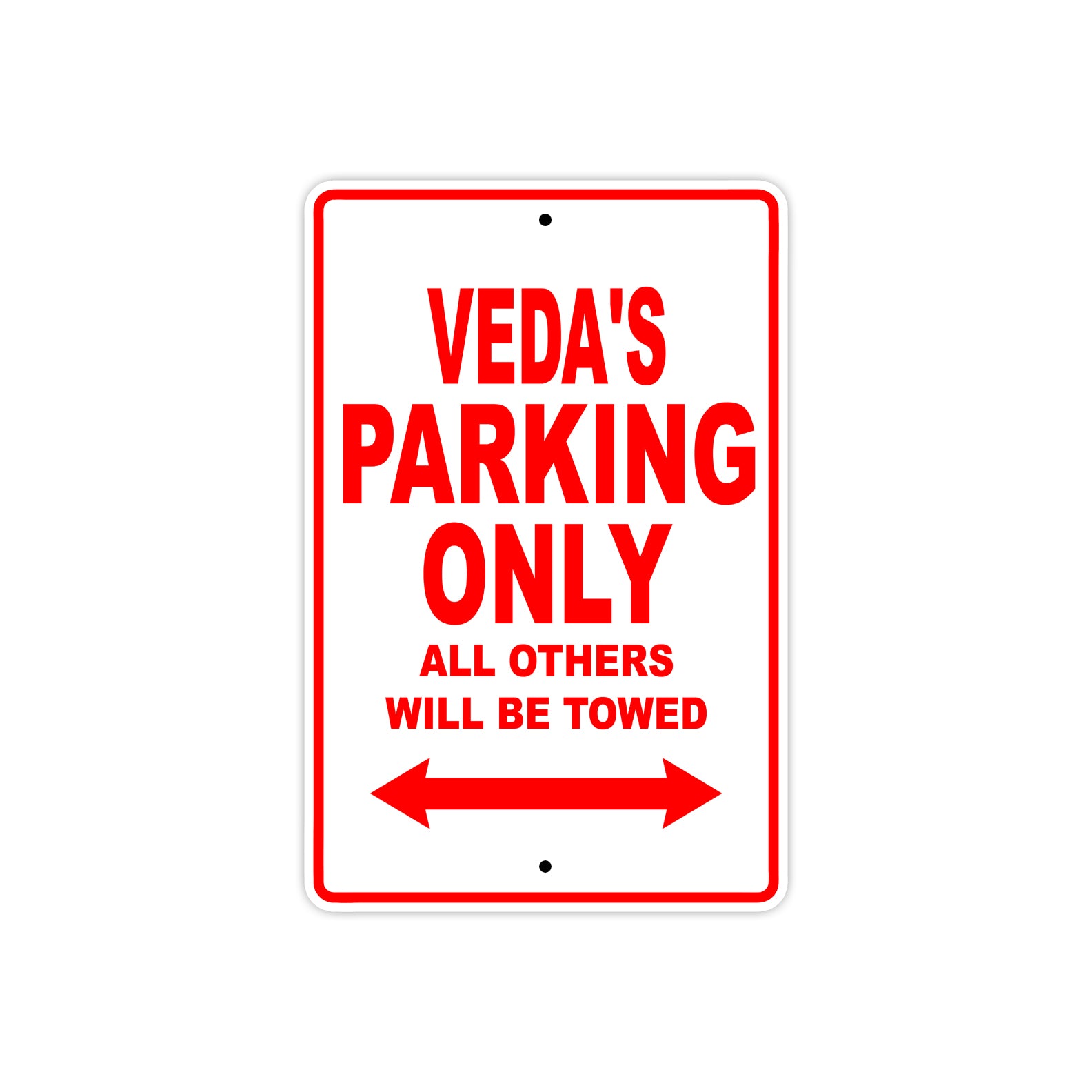 Veda's Name Parking Only All Others Will Be Towed Sign plate