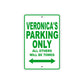 Veronica's Name Parking Only All Others Will Be Towed Metal Sign Plate