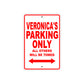 Veronica's Name Parking Only All Others Will Be Towed Sign Plate