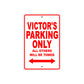 Victor's Name Parking Only All Others Will Be Towed Metal Sign Plate