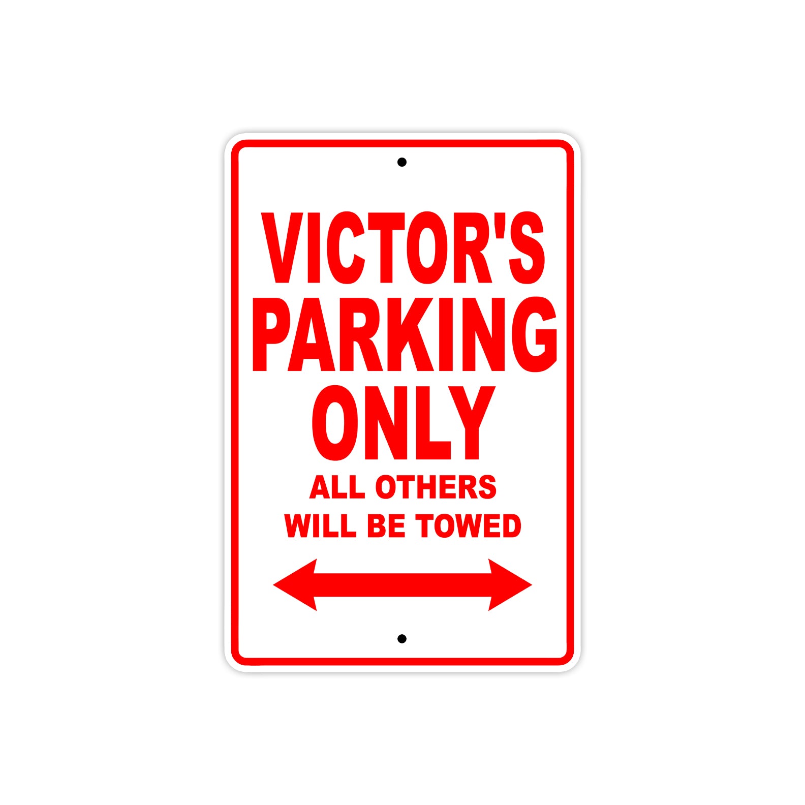 Victor's Name Parking Only All Others Will Be Towed Metal Sign Plate