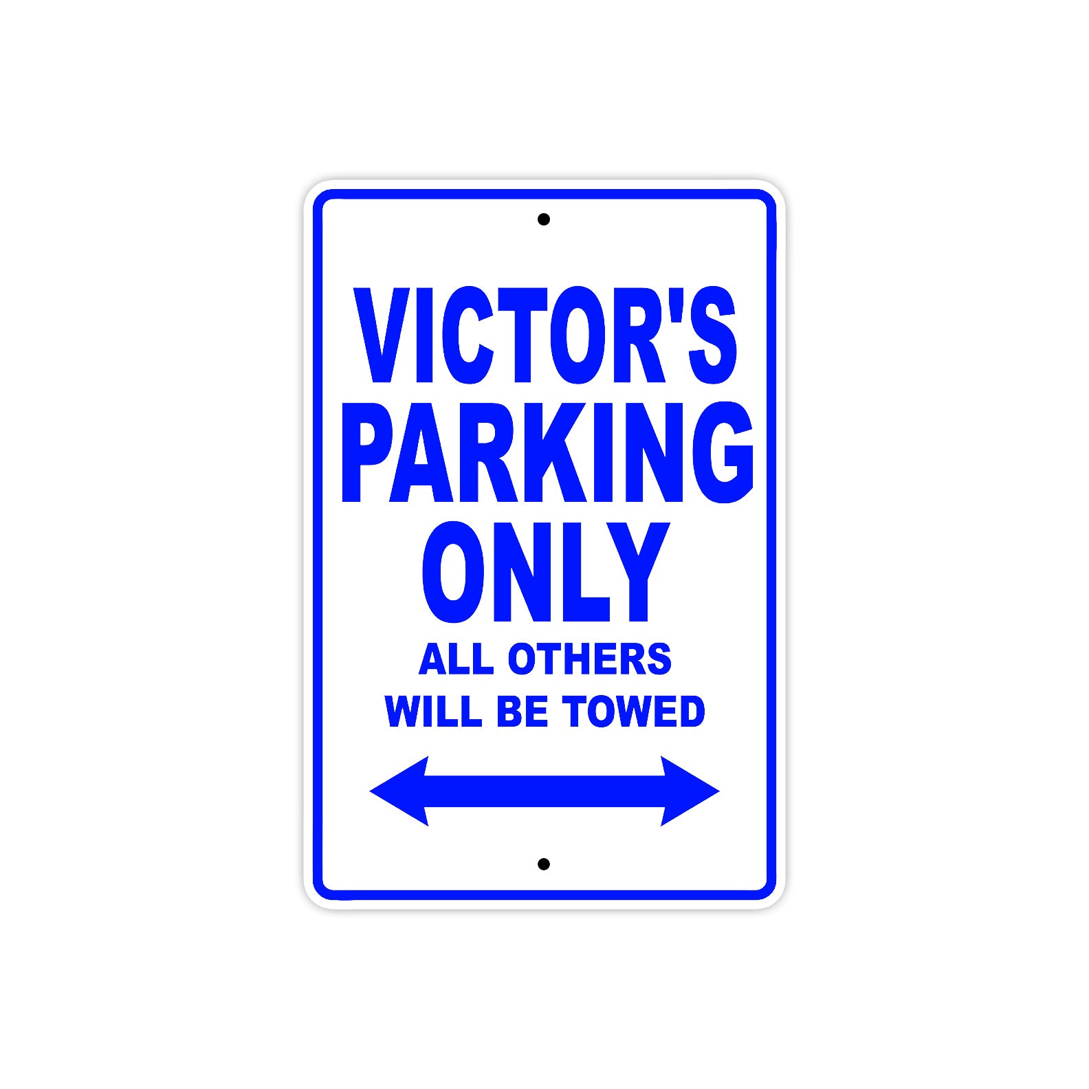 Victor's Name Parking Only All Others Will Be Towed Sign