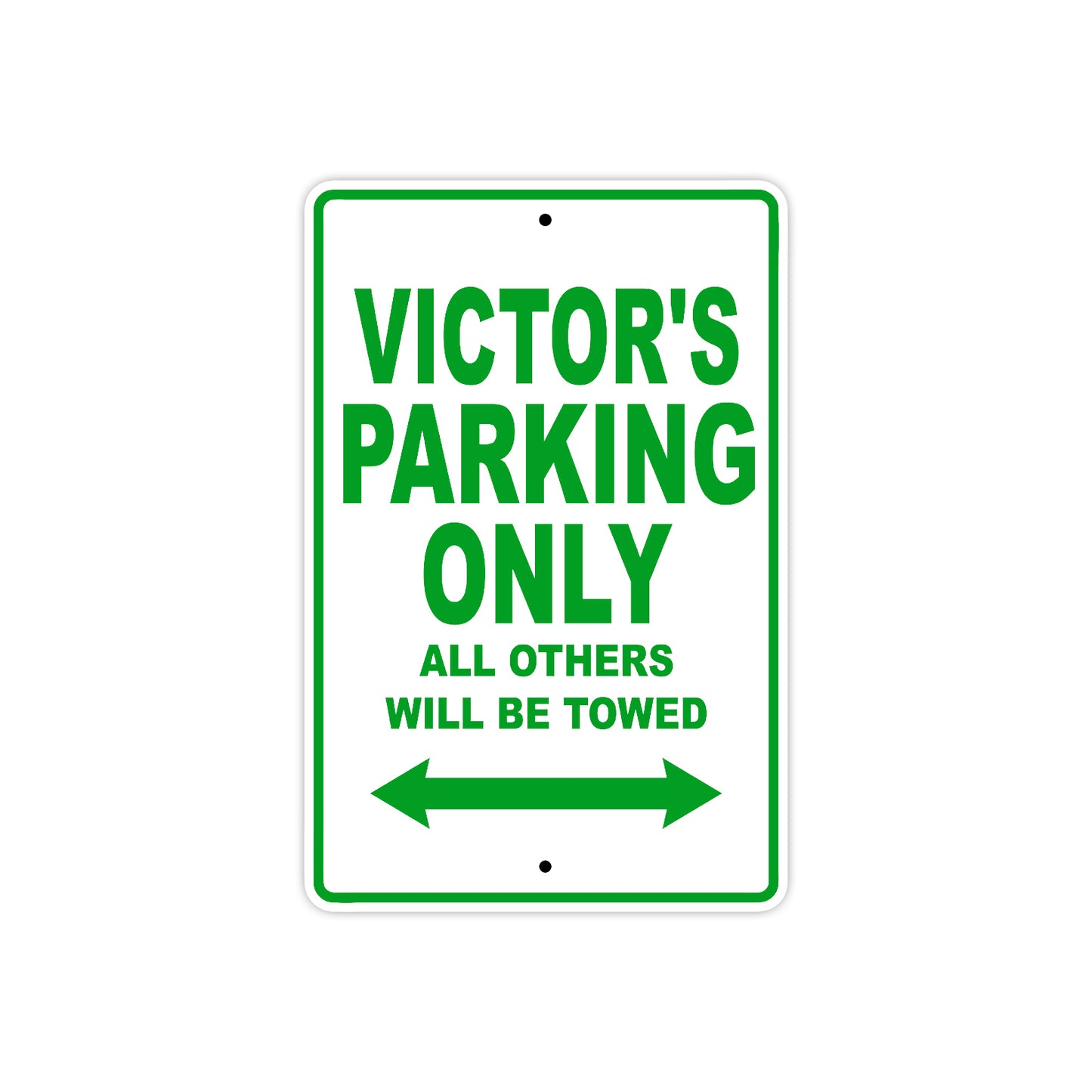 Victor's Name Parking Only All Others Will Be Towed Sign Plate