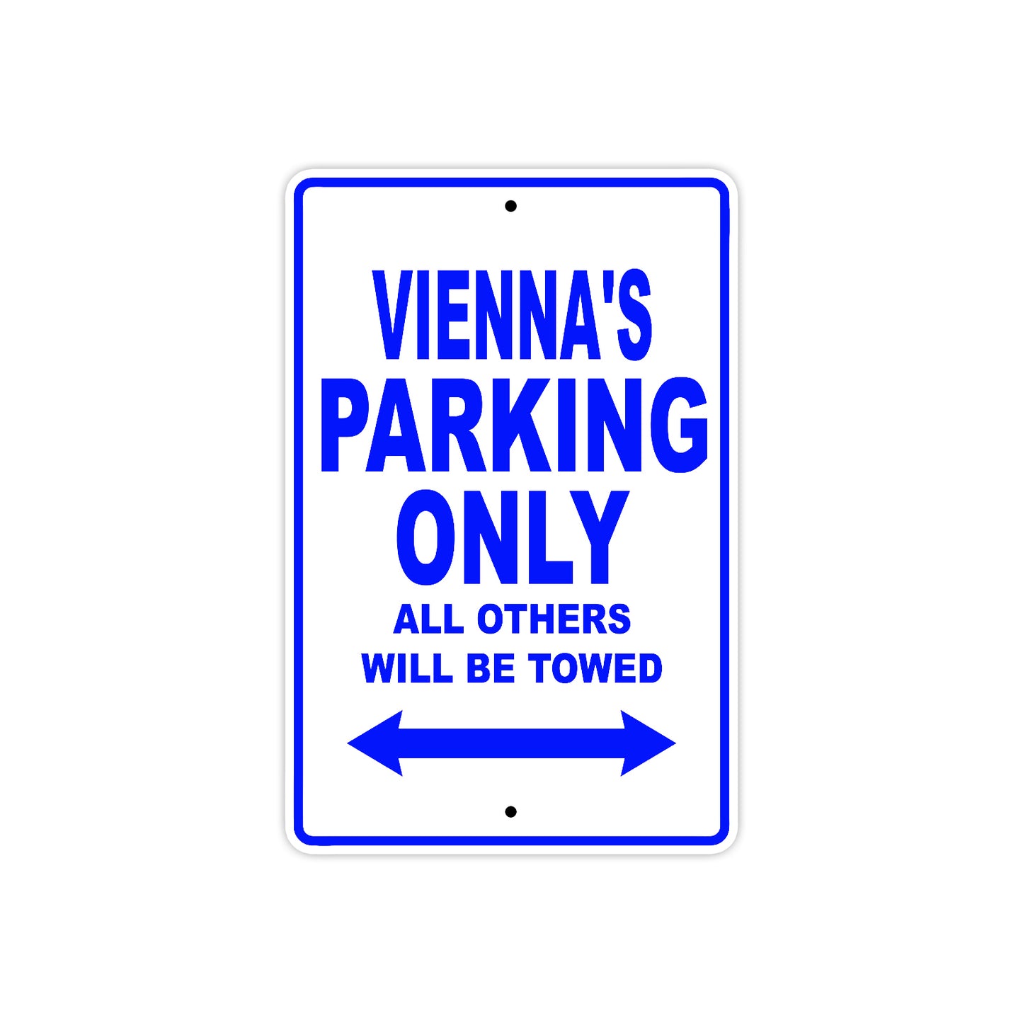 Vienna's Name Parking Only All Others Will Be Towed Metal Sign  