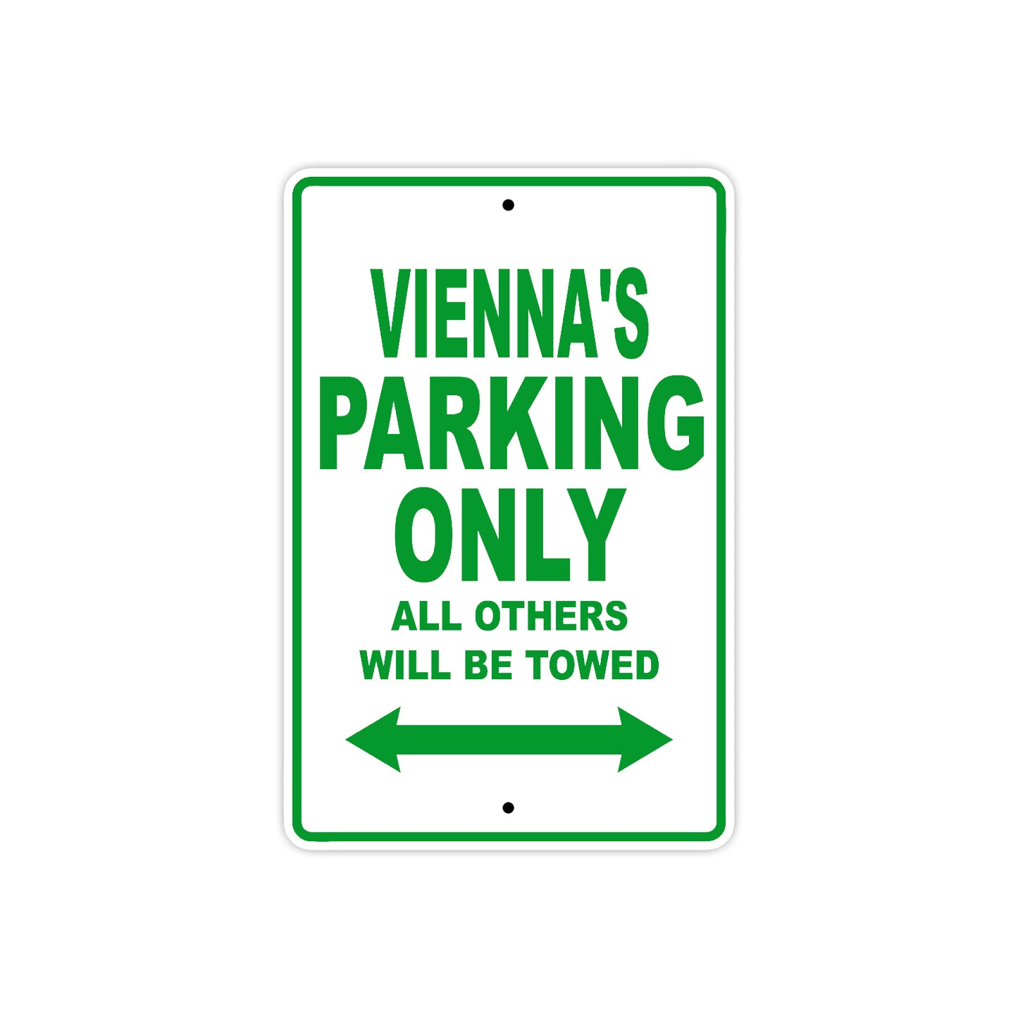 Vienna's Name Parking Only All Others Will Be Towed Metal Sign Plate