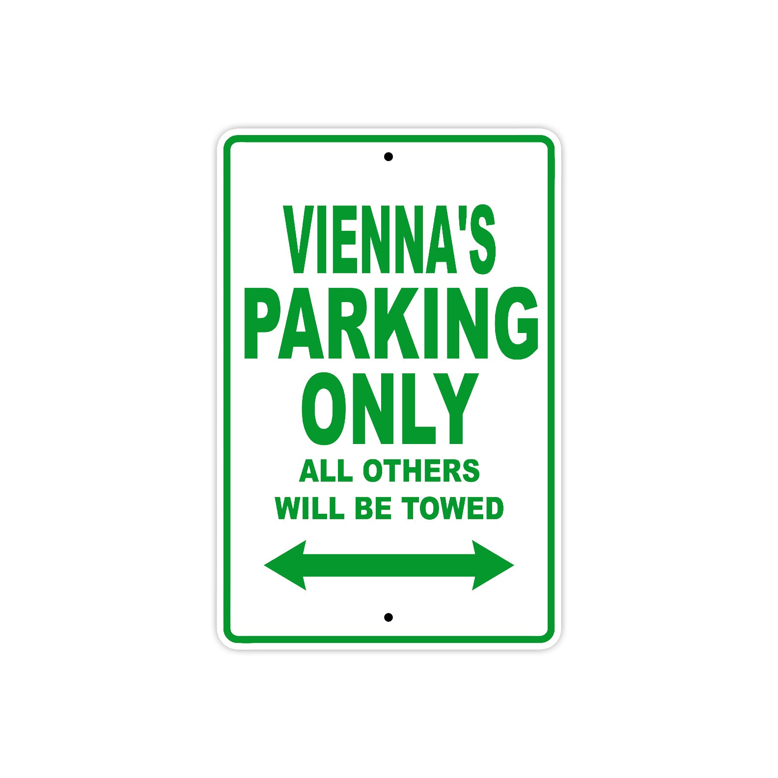 Vienna's Name Parking Only All Others Will Be Towed Metal Sign Plate