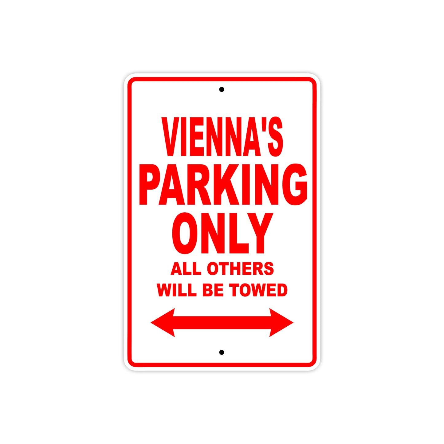 Vienna's Name Parking Only All Others Will Be Towed Sign Plate