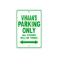 Vihaan's Name Parking Only All Others Will Be Towed Metal Sign