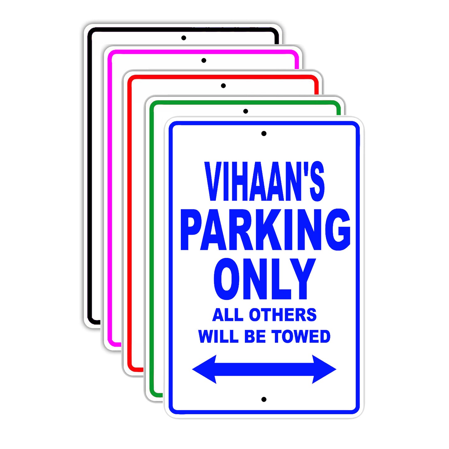 Vihaan's Name Parking Only All Others Will Be Towed Signs