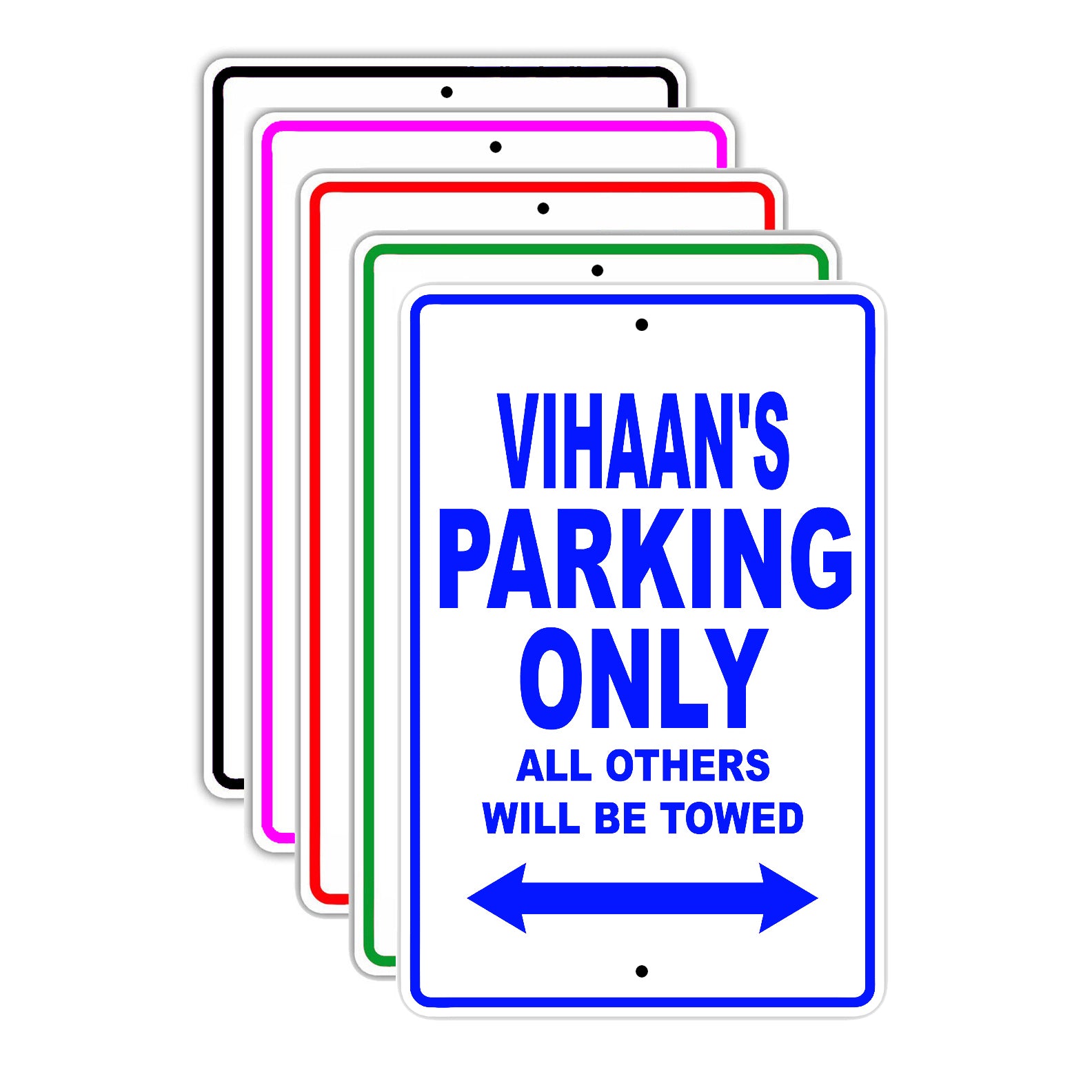 Vihaan's Name Parking Only All Others Will Be Towed Signs