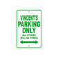 Vincent's Name Parking Only All Others Will Be Towed Sign Plate