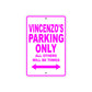 Vincenzo's Name Parking Only All Others Will Be Towed Metal Sign  