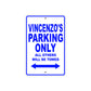 Vincenzo's Name Parking Only All Others Will Be Towed Sign