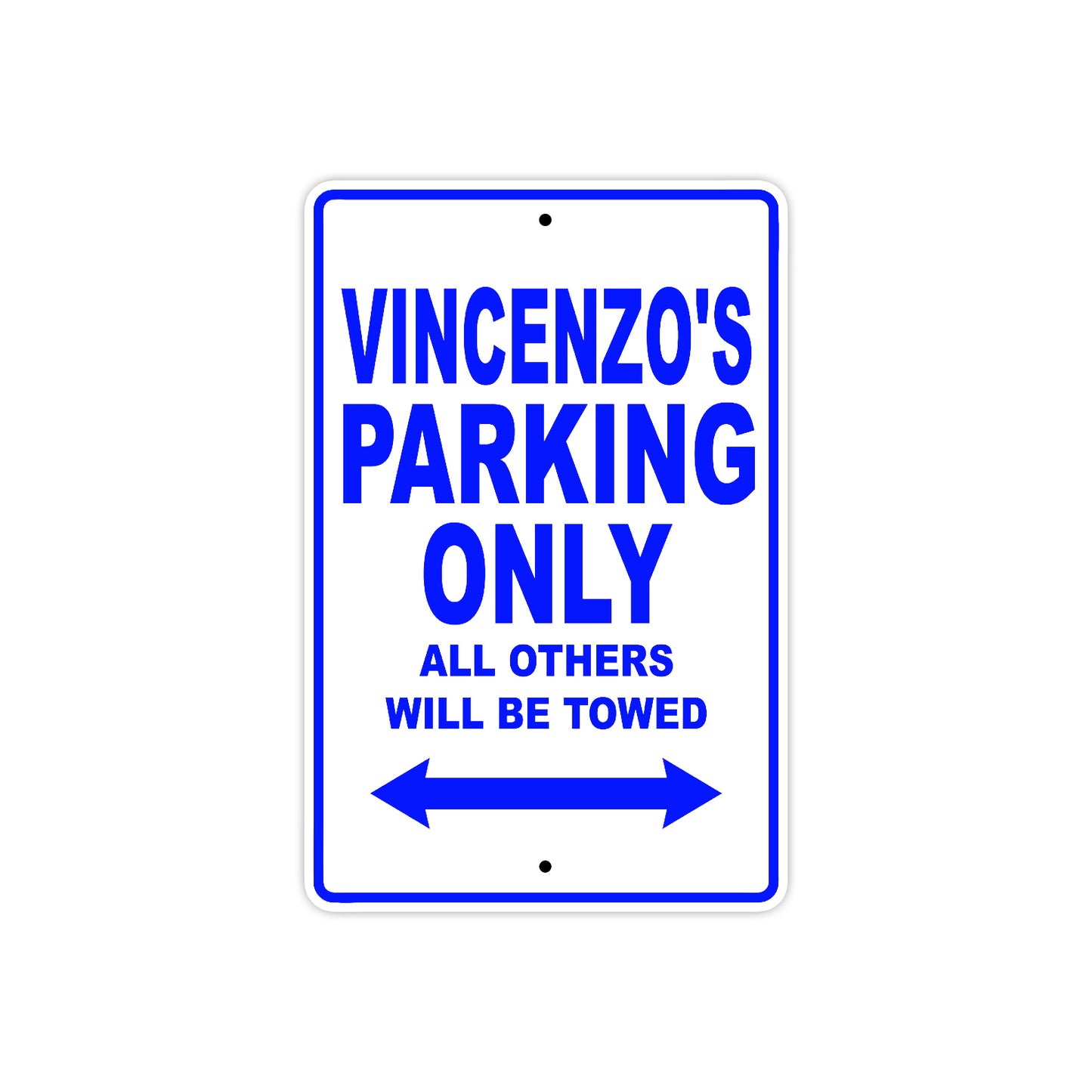 Vincenzo's Name Parking Only All Others Will Be Towed Sign