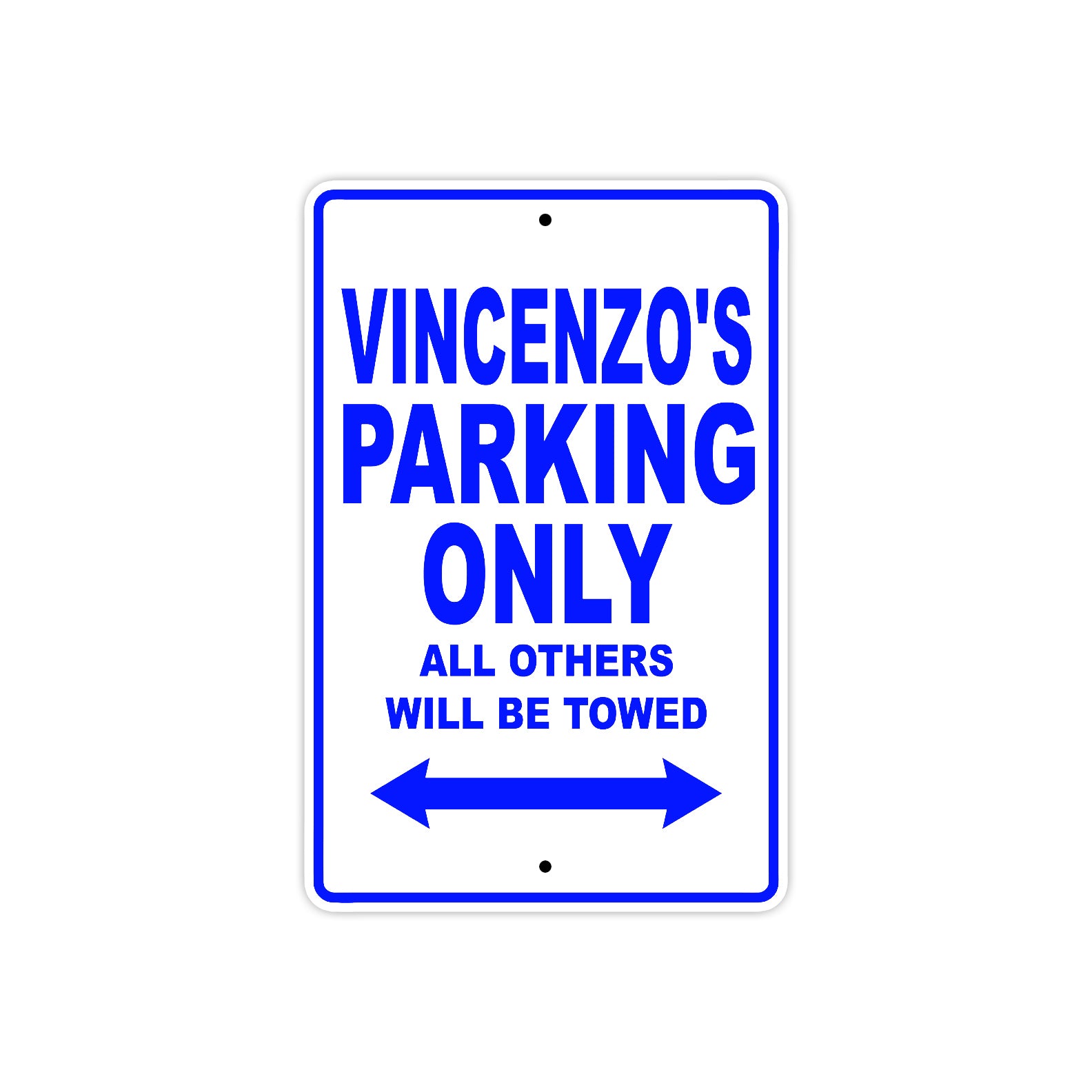 Vincenzo's Name Parking Only All Others Will Be Towed Sign
