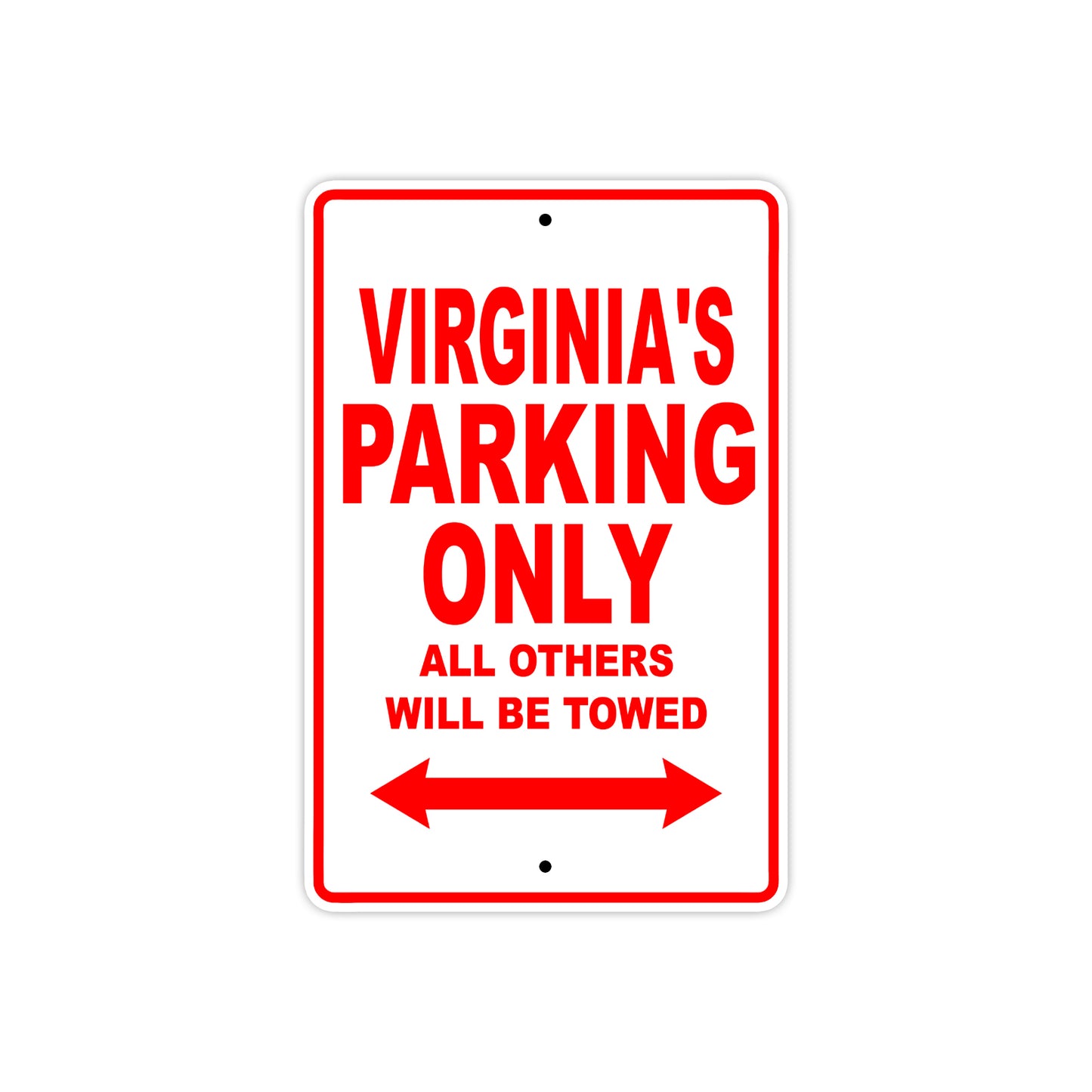 Virginia's Name Parking Only All Others Will Be Towed Sign Plate