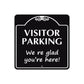Visitor Parking Were Glad you're Here Metal Sign  