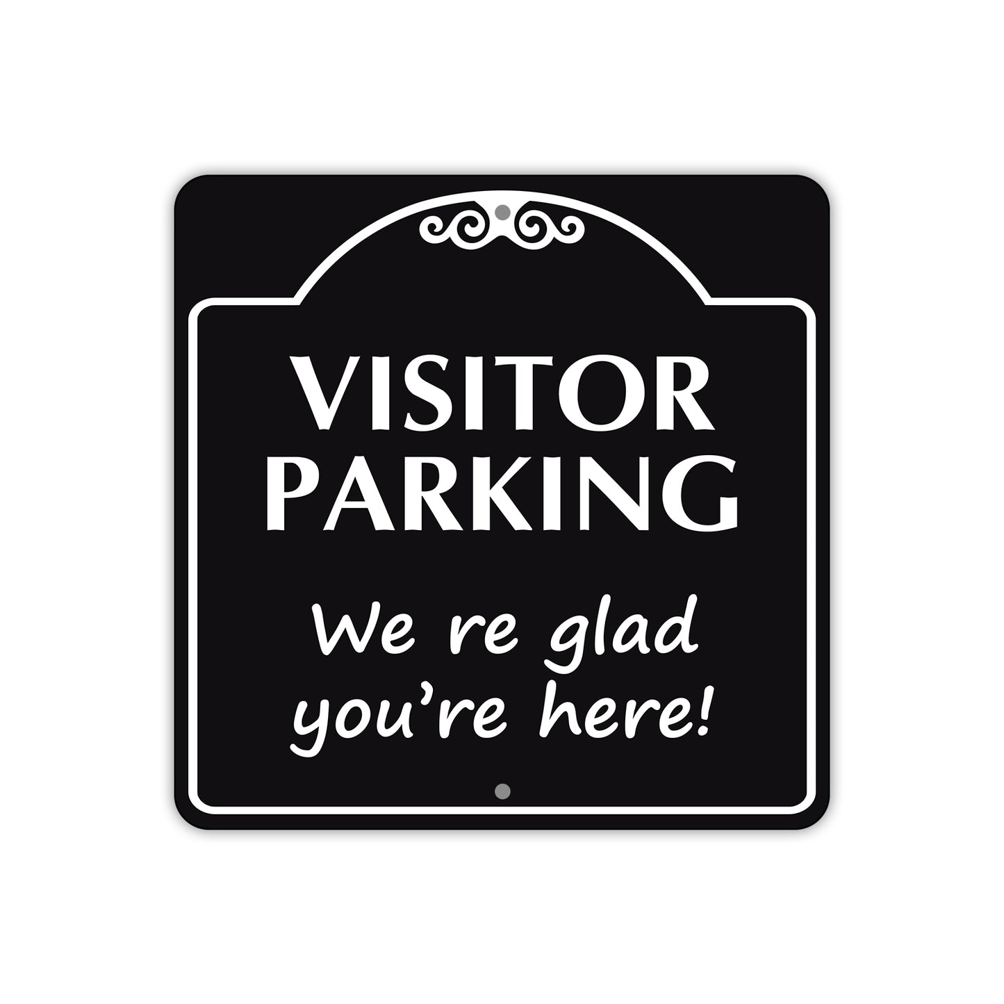 Visitor Parking Were Glad you're Here Metal Sign  