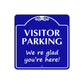 Visitor Parking Were Glad you're Here Metal Sign Plate