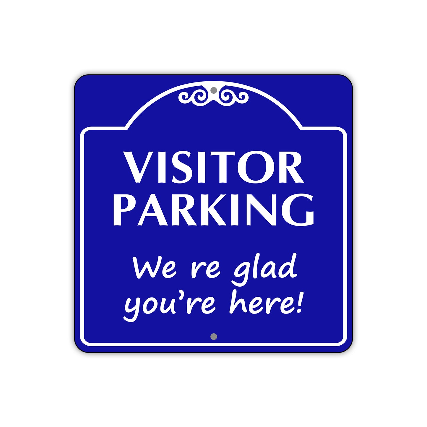 Visitor Parking Were Glad you're Here Metal Sign Plate