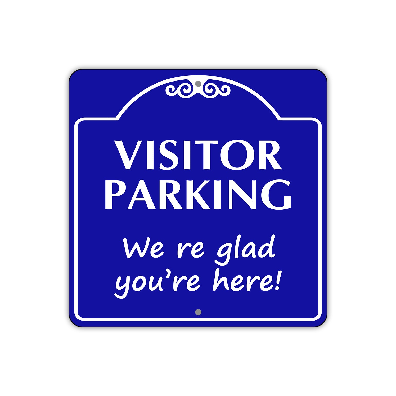 Visitor Parking Were Glad you're Here Metal Sign Plate