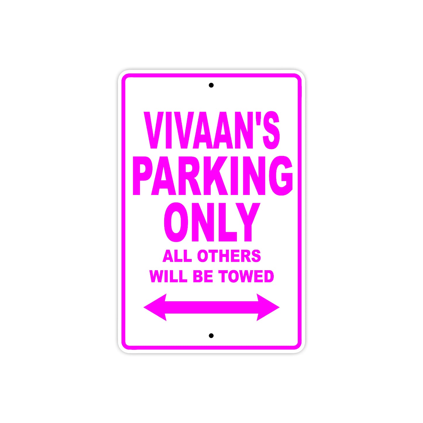 Vivaan's Name Parking Only All Others Will Be Towed Metal Sign  