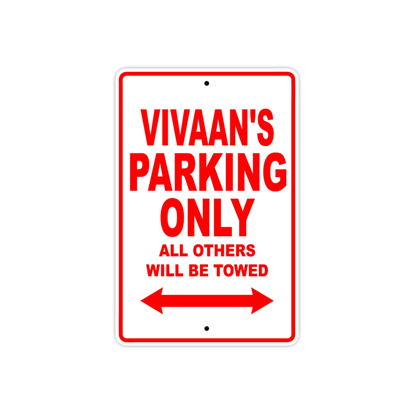 Vivaan's Name Parking Only All Others Will Be Towed Metal Sign Plate