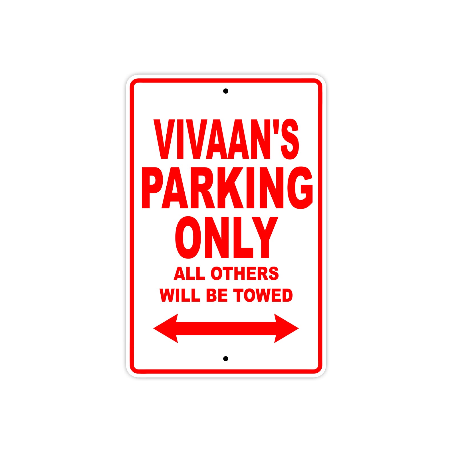 Vivaan's Name Parking Only All Others Will Be Towed Metal Sign Plate