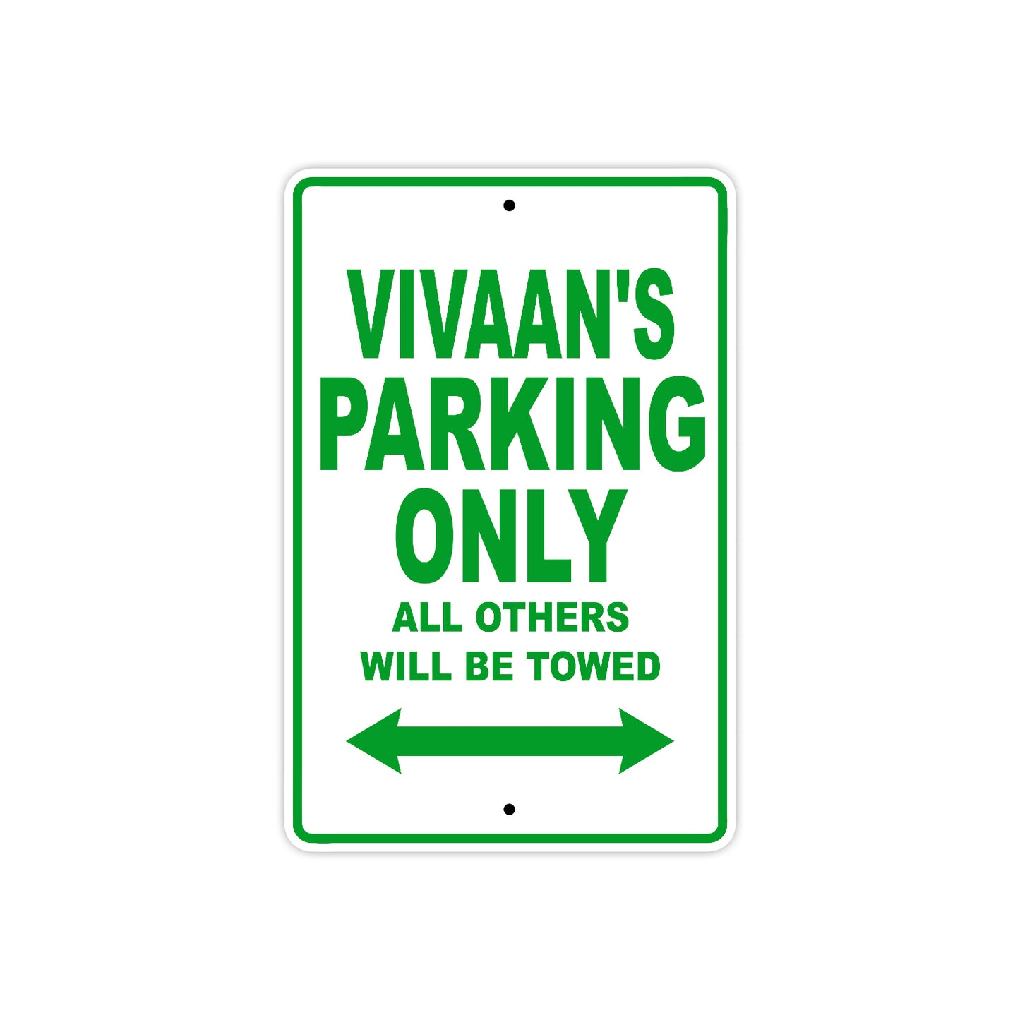 Vivaan's Name Parking Only All Others Will Be Towed Sign Plate