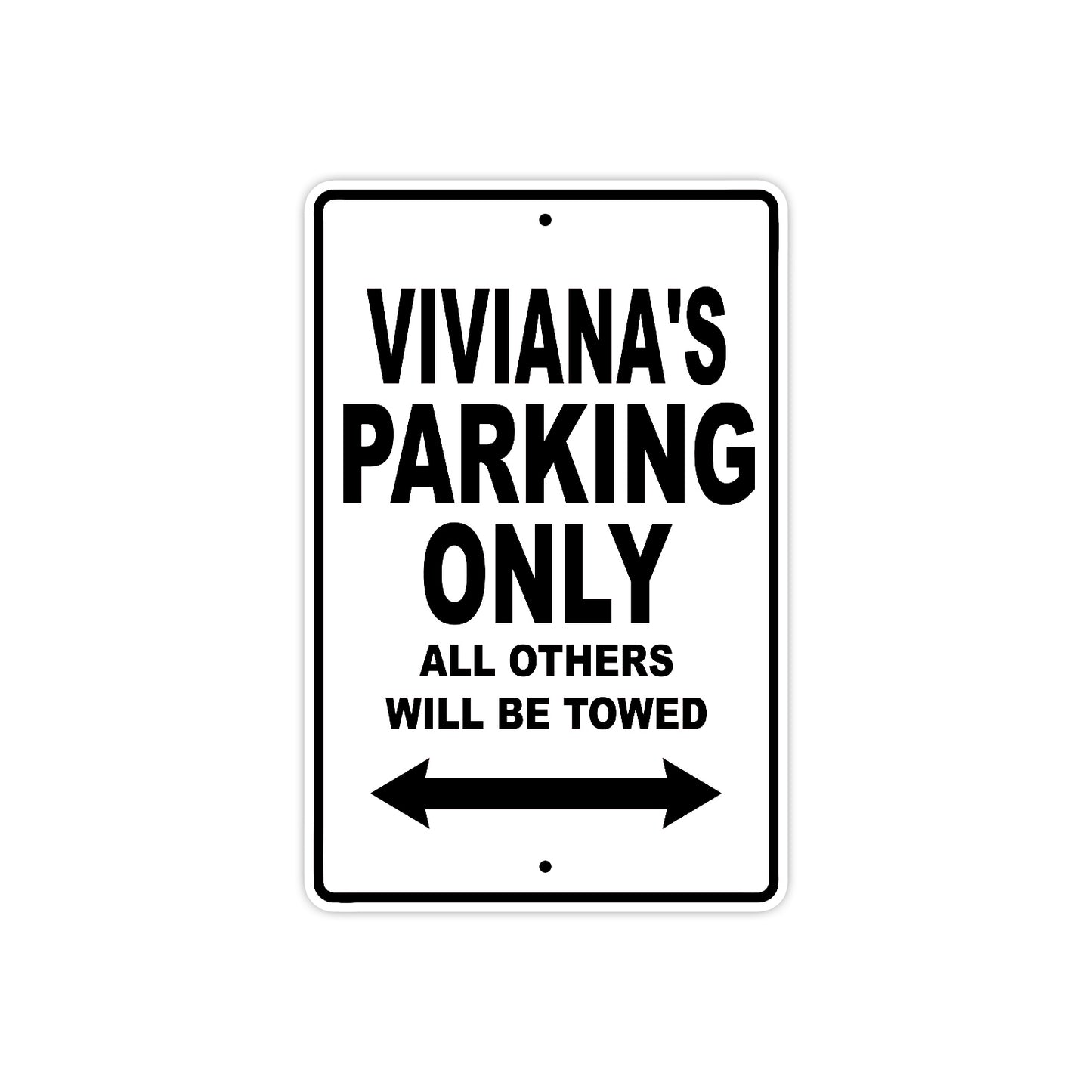 Viviana's Name Parking Only All Others Will Be Towed Aluminum Sign 