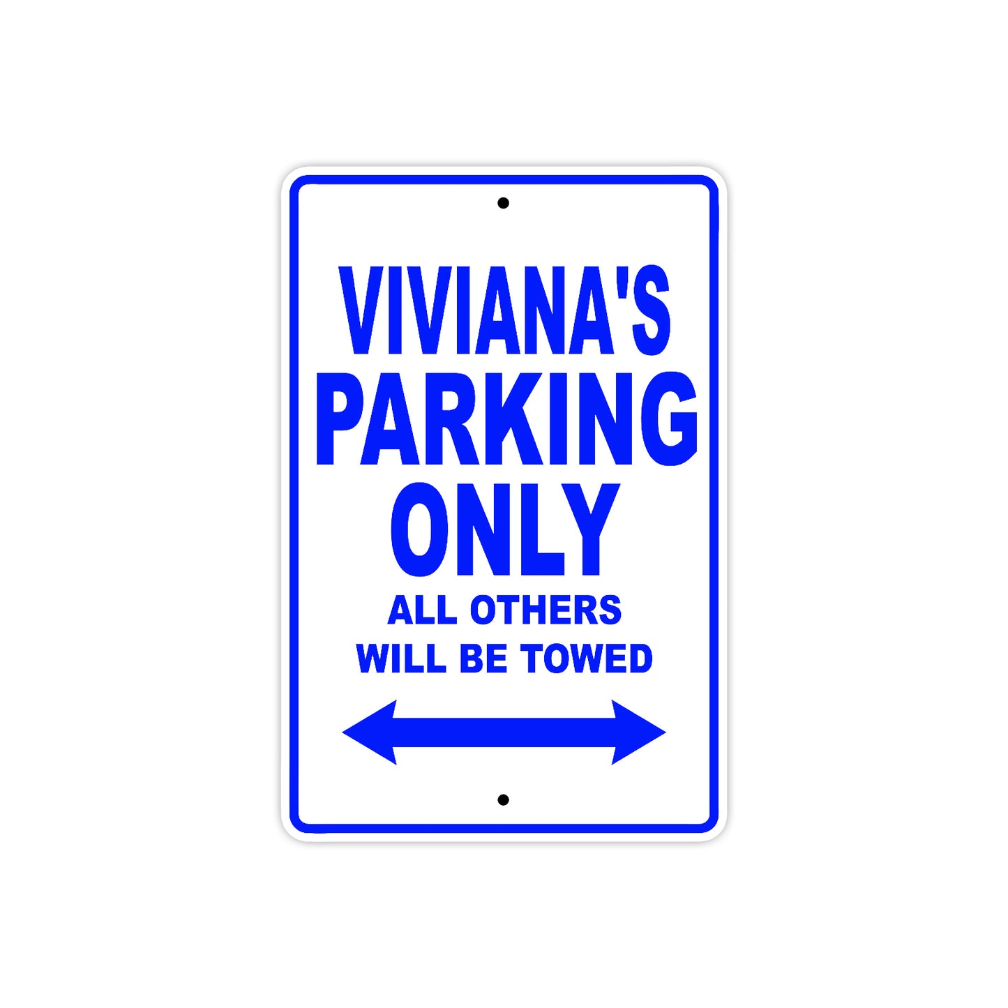Viviana's Name Parking Only All Others Will Be Towed Metal Sign 