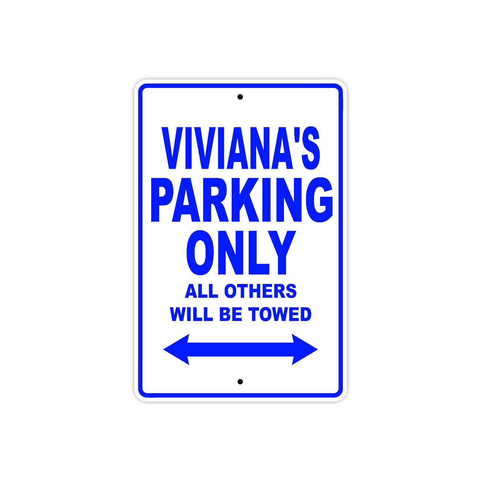 Viviana's Name Parking Only All Others Will Be Towed Metal Sign 