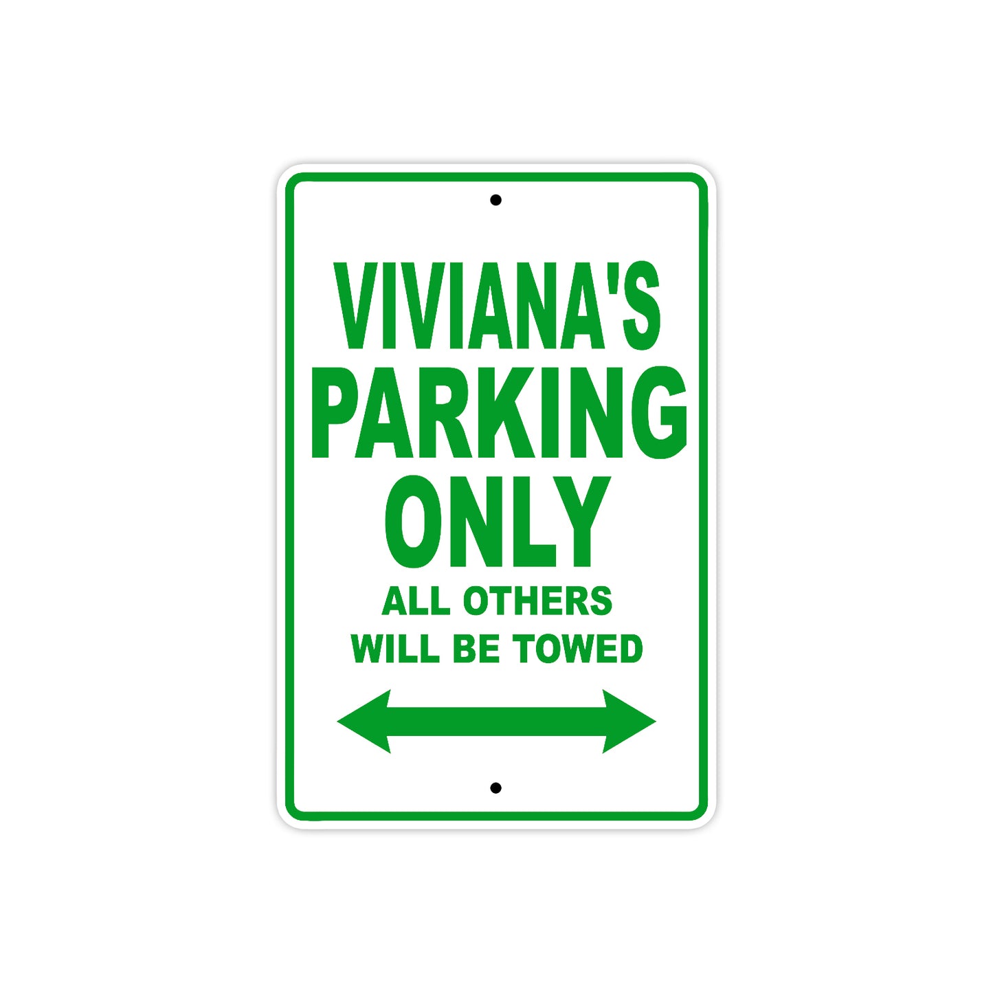 Viviana's Name Parking Only All Others Will Be Towed Metal Sign Plate