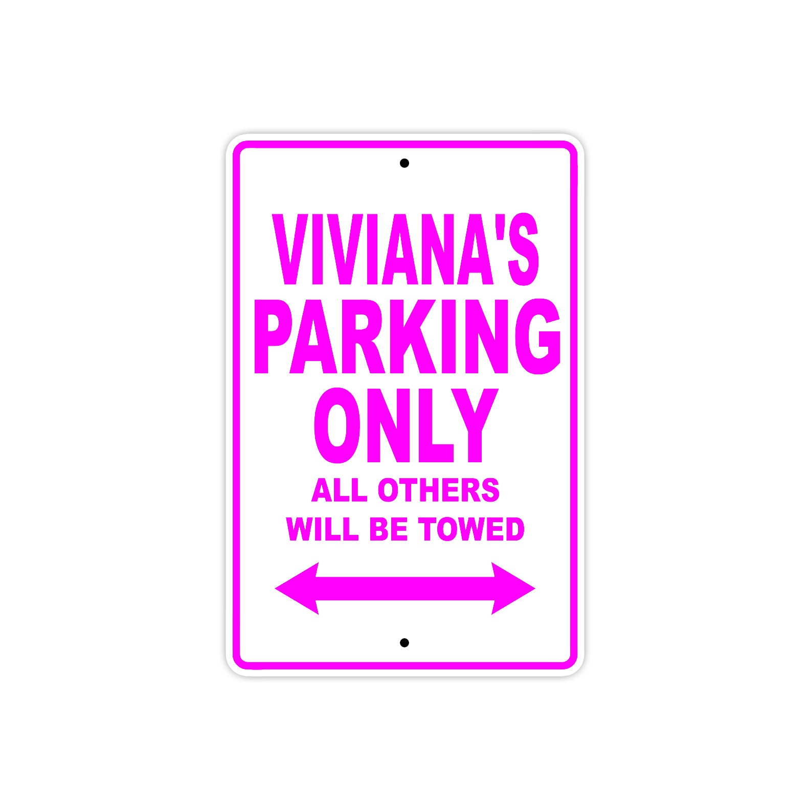 Viviana's Name Parking Only All Others Will Be Towed Sign