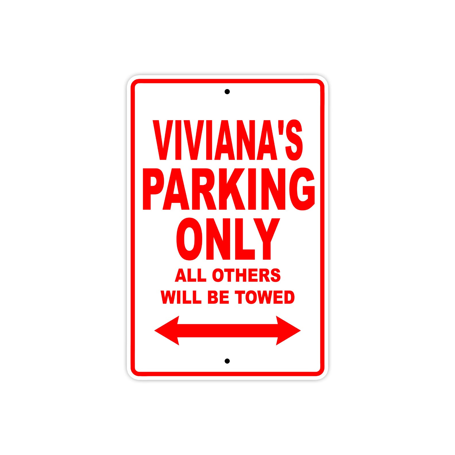 Viviana's Name Parking Only All Others Will Be Towed Sign Plate