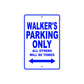 Walker's Name Parking Only All Others Will Be Towed Sign