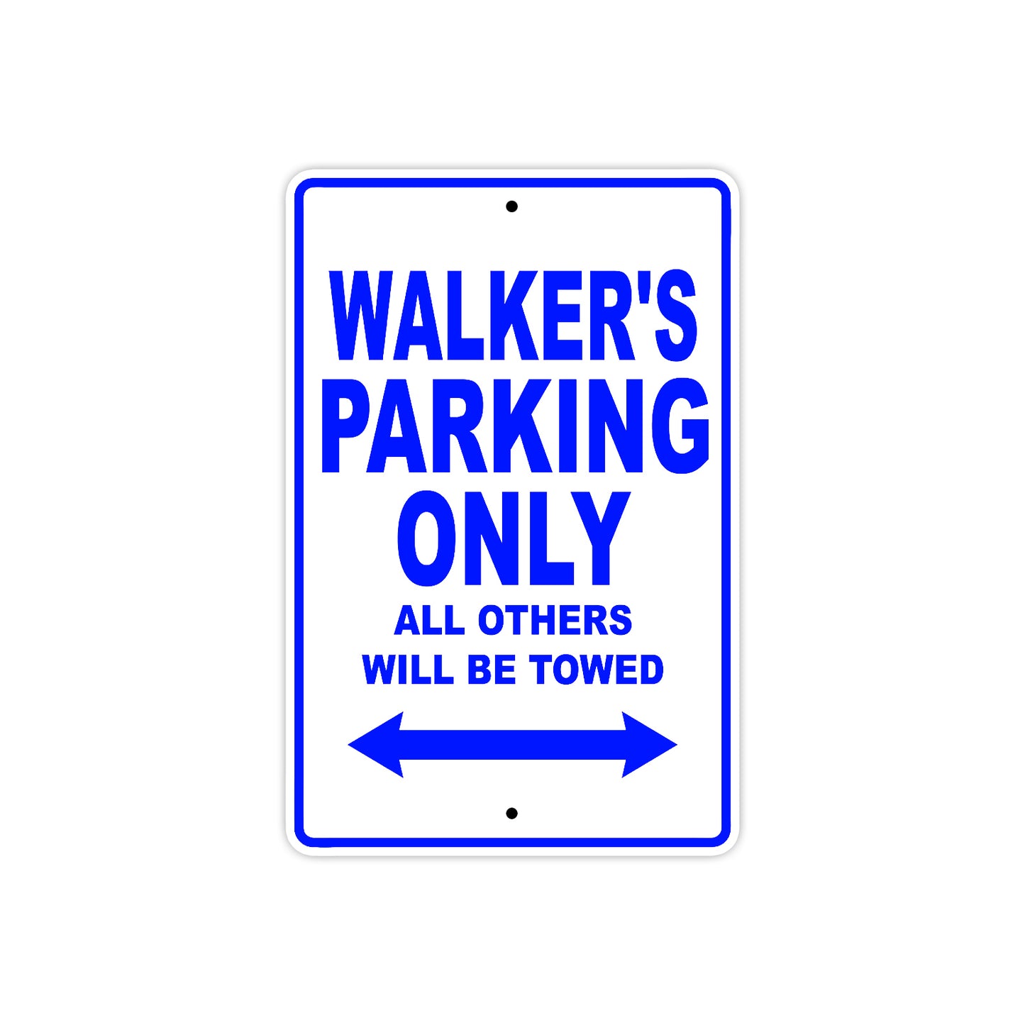 Walker's Name Parking Only All Others Will Be Towed Sign