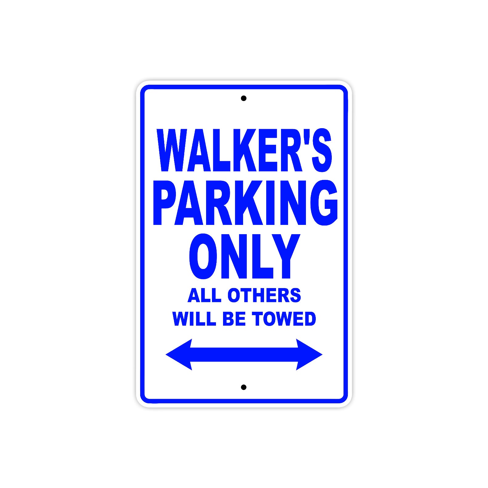 Walker's Name Parking Only All Others Will Be Towed Sign